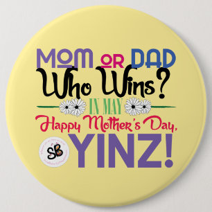 Gelukkig Moederdag Yinz Mega Button Pin