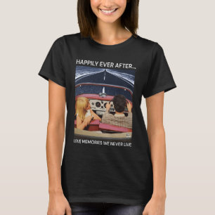 Gelukkig ooit na liefdesherinneringen die we nooit t-shirt