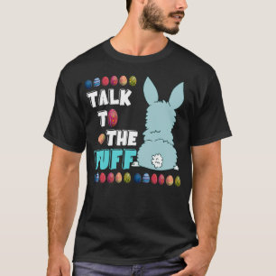 Gelukkig Pasen Praat met Puff Happy Paasei Pasen T-shirt