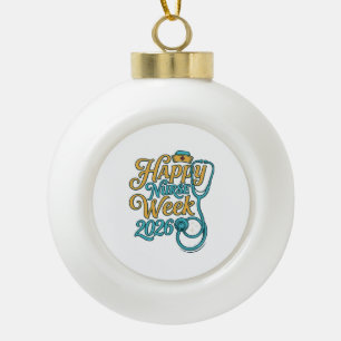 Gelukkig Verpleegstersweek 2026 Stethoscoop Shirt Keramische Bal Ornament