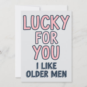Gelukkig voor jou hou ik van oudere mannen Funny V Feestdagenkaart