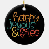 Gelukkig Vreugdevol & Gratis in Herstel Keramisch Ornament (Achterkant)