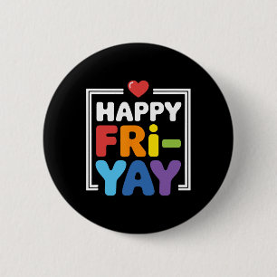 Gelukkig Vrij-yay Grappige Leraar Leven Weekend Pu Ronde Button 5,7 Cm