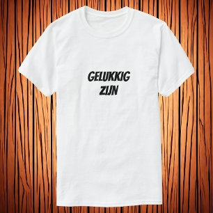 Gelukkig zijn en T-shirt néerlandais