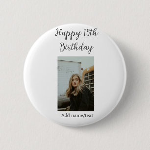 Gelukkige 15e verjaardag naam toevoegen foto tekst ronde button 5,7 cm
