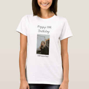 Gelukkige 15e verjaardag naam toevoegen foto tekst t-shirt