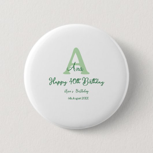 Gelukkige 40ste verjaardag groen toevoegen naam mo ronde button 5,7 cm (Voorkant)