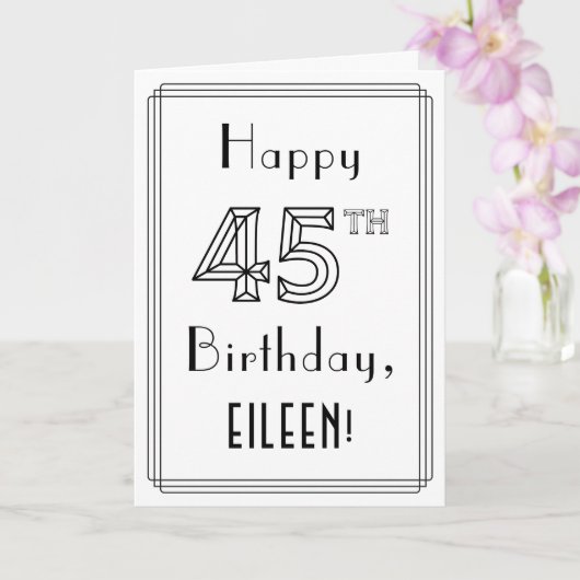 Gelukkige 45e verjaardag, Art Deco stijl met eigen Kaart (Orchidee)