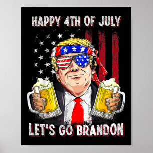 Gelukkige 4 juli, laten we bier gaan Brandon Trump Poster