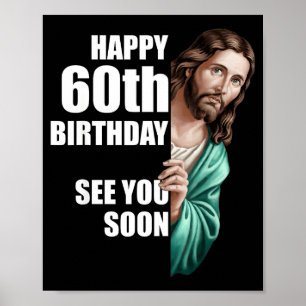 Gelukkige 60e verjaardag Tot ziens binnenkort Jezu Poster