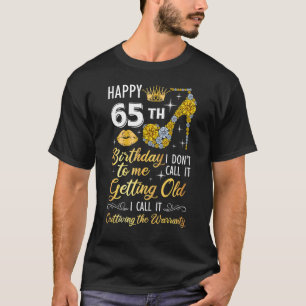 Gelukkige 65 jaar verjaardag voor mij noem ik het t-shirt