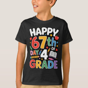 Gelukkige 67 dag van de 4e klas Ik heb 67 dagen sc T-shirt