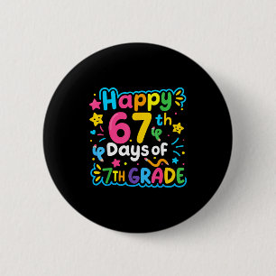 Gelukkige 67e Dag Van De 7e Klas School Meme 67 Ki Ronde Button 5,7 Cm