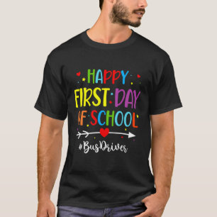 Gelukkige eerste dag van school buschauffeur grapp t-shirt
