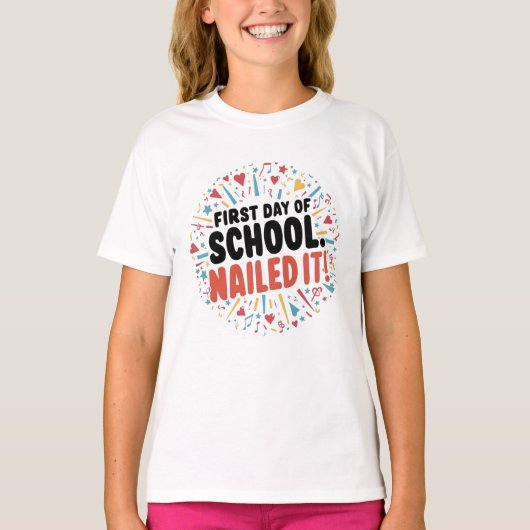 Gelukkige eerste dag van school genageld het! t-shirt (Voorkant)