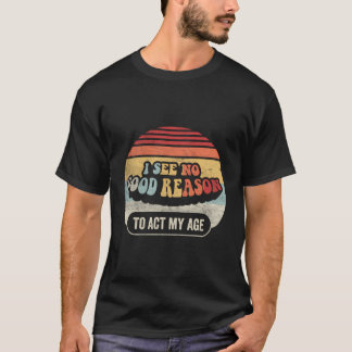 Gelukkige gelegenheid Gift Retro Ik zie geen goede T-shirt