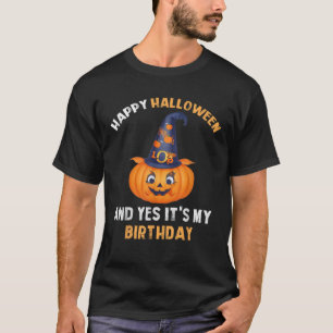 Gelukkige Halloween en ja het is mijn verjaardag H T-shirt