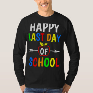 Gelukkige laatste dag van school leraren studenten t-shirt