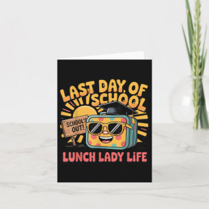 Gelukkige laatste dag van schoollunch Lady Life Be Kaart