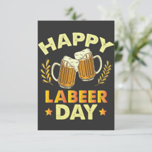 Gelukkige Labeer Dag Sarcastisch Bierfeest Dag van Bedankkaart