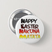 Gelukkige Pasen: Hakuna Matata Text Art Design Ronde Button 5,7 Cm (Voorkant /achterkant)