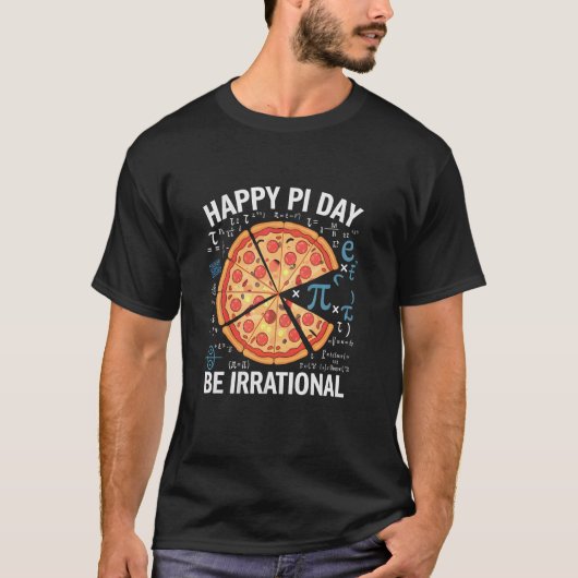 Gelukkige Pi-dag Wees Irrationele Wiskunde Liefheb T-shirt (Voorkant)