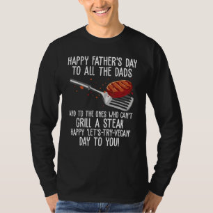 Gelukkige Vaderdag & Steak Grillen Dag  grill vade T-shirt
