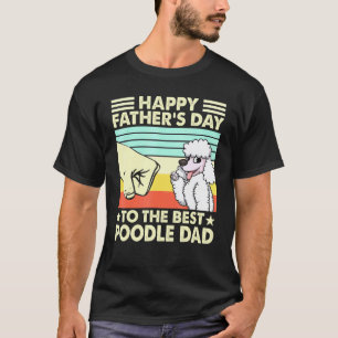 Gelukkige Vaderdag Voor De Poodle Vader T-shirt