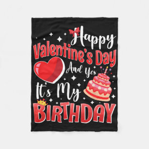 Gelukkige Valentijnsdag En Ja Het Is Mijn Verjaard Fleece Deken