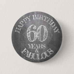 Gelukkige verjaardag - 60 jaar & Fabulous in krijt Ronde Button 5,7 Cm