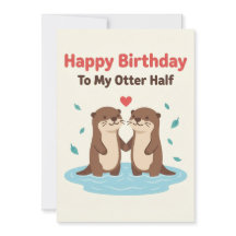 Gelukkige verjaardag aan mijn otter helft kaarten