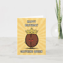 Gelukkige Verjaardag Cafeïne Queen!