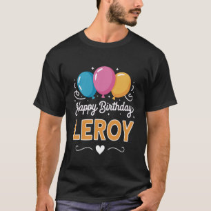 Gelukkige verjaardag Leroy T-shirt
