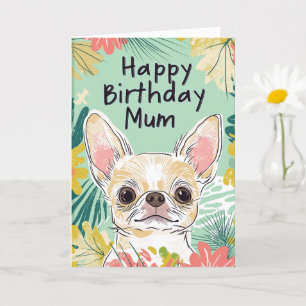 Gelukkige Verjaardag Mam - Chihuahua Dog Pawfect D Kaart