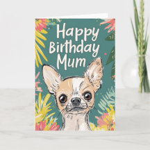 Gelukkige Verjaardag Mum - Chihuahua Pawfect Verja