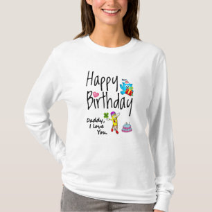 Gelukkige verjaardag. Papa, ik hou van je. T-shirt