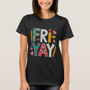 Gelukkige Vrij-yay Leraar Fry Yay Grappige Vrijdag T-shirt