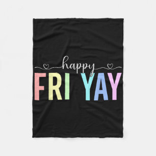 Gelukkige Vrij Yay Werkende Vrijdag Weekend Leraar Fleece Deken
