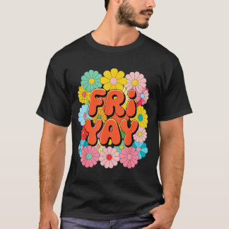 Gelukkige Vrijdag Vrijdag Gelukkige Vrij Yay Leraa T-shirt