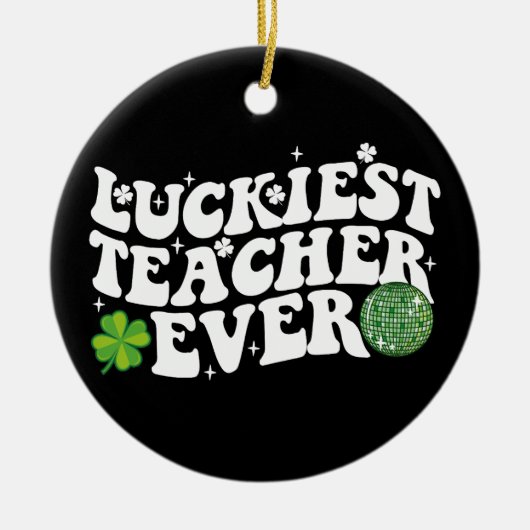 Gelukkigste leraar ooit Disco Ball Shamrock Groovy Keramisch Ornament (Voorkant)