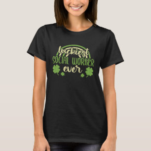 Gelukkigste maatschappelijk werker ooit St Patrick T-shirt