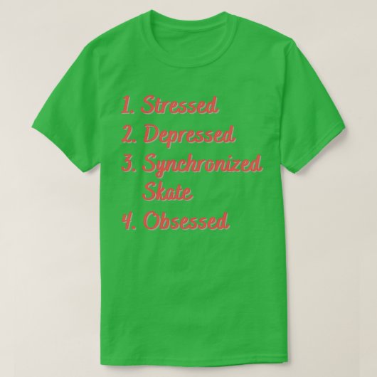 Gemaakt gesynchroniseerd Schaats geobsedeerd T-shirt (Design voorkant)