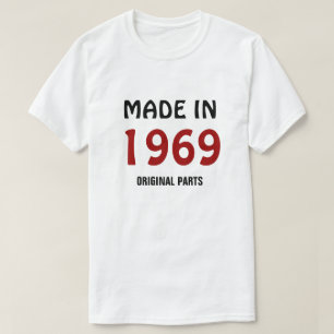 Gemaakt in 1969, originele onderdelen t-shirt