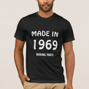 "Gemaakt in 1969, Originele Onderdelen" T-shirt