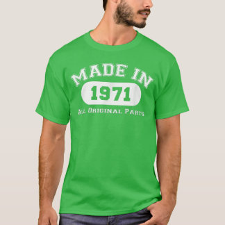 Gemaakt in 1971 Alle Originele Onderdelen Funny 51 T-shirt
