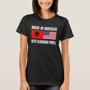 Gemaakt in Amerika met Albanese Delen Albanees Ame T-shirt