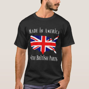 Gemaakt in Amerika met Britse onderdelen grappig T-shirt