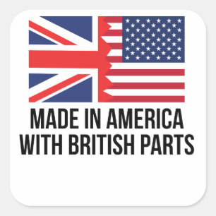 gemaakt in Amerika met Britse onderdelen Vierkante Sticker
