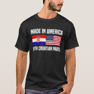 Gemaakt in Amerika met Kroatische onderdelen Kroat T-shirt