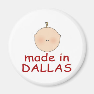 Gemaakt in Dallas Texas Gift Magneet